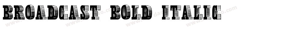 Broadcast Bold Italic字体转换